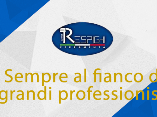 Ferramenta Respighi sempre al fianco di grandi professionisti